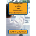 Vocabulary for Fluency and Proficiency: Speak Better English