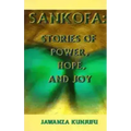 Sankofa: Stories of Power, Hope, and Joy