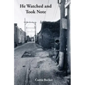 He Watched and Took Note