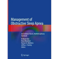 Management of Obstructive Sleep Apnea: An Evidence-Based, Multidisciplinary Textbook