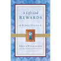 A Life God Rewards: Bible Study - Leaders Edition