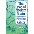 The Jews of Moslem Spain, Volume 1: Volume 1