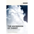 The Ascension of Christ: Recovering a Neglected Doctrine