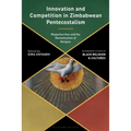 Innovation and Competition in Zimbabwean Pentecostalism: Megachurches and the Marketization of Religion
