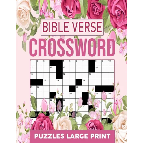 Bible Verse Crossword Puzzles Large Print: Christian & Religious Biblical Trivia Crossword Puzzles To Keep Your Brain Active And Mind Relaxed