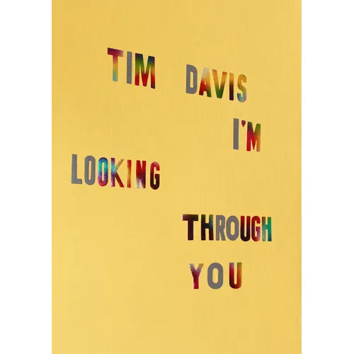 Tim Davis: I'm Looking Through You