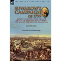 Suwarow's Campaign of 1799: Russia's Victory Over France in Italy & Switzerland During the War of the Second Coalition