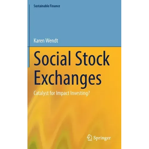 Social Stock Exchanges: Catalyst for Impact Investing?