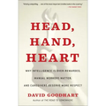 Head, Hand, Heart: Why Intelligence Is Over-Rewarded, Manual Workers Matter, and Caregivers Deserve More Respect