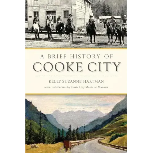 A Brief History of Cooke City