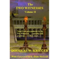 THE TWO WITNESSES - Vol. II: I will give authority to My Two Witnesses