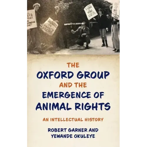 Oxford Group and the Emergence of Animal Rights: An Intellectual History
