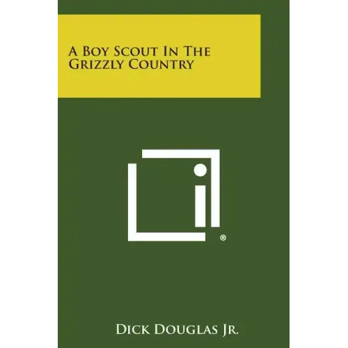 A Boy Scout in the Grizzly Country