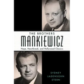 The Brothers Mankiewicz: Hope, Heartbreak, and Hollywood Classics