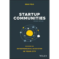 Startup Communities: Building an Entrepreneurial Ecosystem in Your City