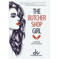 The Butcher Shop Girl: A Memoir for Misfits & Mavericks