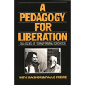 A Pedagogy for Liberation: Dialogues on Transforming Education