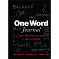 The One Word Journal: Your Weekly Journey for Life-Change