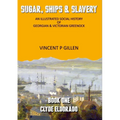 Sugar, Ships & Slavery - Clyde Eldorado: An Illustrated Social History of Georgian and Victorian Greenock