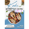 Keto And Intermittent Fasting For Women Over 50: 2 Books In 1: Keto After 50, Intermittent Fasting For Women Over 50