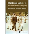 Hilton Cheong-Leen (Å1/4µæoe0/00è^^): First Chinese 'Mayor' of Hong Kong