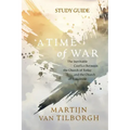 A Time of War - Study Guide: The Inevitable Conflict Between the Church of Today and the Church of Tomorrow