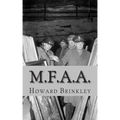 M.F.A.A.: The History of the Monuments, Fine Arts and Archives Program (Also Known as Monuments Men)
