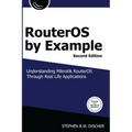 RouterOS by Example, 2nd Edition: B&W: B&W Version