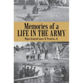 Memories of a Life in the Army