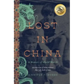 Lost in China: A Memoir of World War II