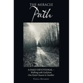 The Miracle Path: A Daily Devotional - Walking with God from One Easter Season to Another