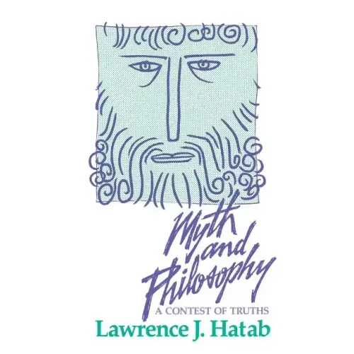 Myth and Philosophy: A Contest of Truths