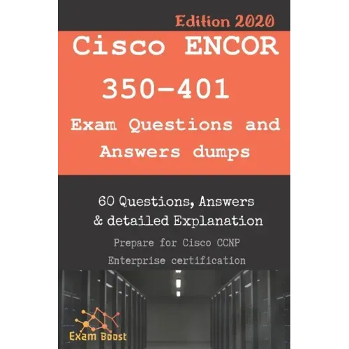 Cisco ENCOR 350-401 Exam Questions and Answers dumps: Actual Exam to prepare to CCNP Enterprise Certification