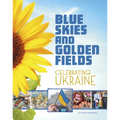 Blue Skies and Golden Fields: Celebrating Ukraine