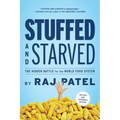 Stuffed and Starved: The Hidden Battle for the World Food System - Revised and Updated