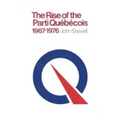 The Rise of the Parti Québécois, 1967-1976