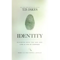 Identity: Discover Who You Are and Live a Life of Purpose