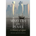 Masters of the Pearl: A History of Qatar