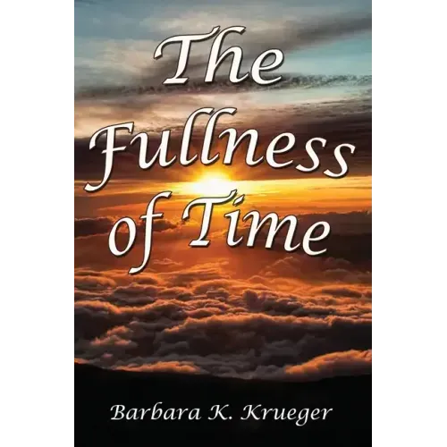 The Fullness of Time