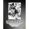 STRANGE FLOWERS The Inflorescence & Efflorescence of Flowers Black White Flower Photography COLLECT DIGITAL ART PRINTS IN A BOOK by Artist Grace Divin