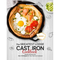 The Greatest Lodge Cast Iron Cookbook: Simple and Easy with Over 150 Recipes for Your Cast-Iron Cookware (BOOK 1)
