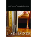 Small Acts of Sex and Electricity
