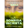 La sonrisa incierta: Las doce puertas parte V
