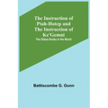 The Instruction of Ptah-Hotep and the Instruction of Ke'Gemni; The Oldest Books in the World