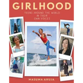 Girlhood: Teens Around the World in Their Own Voices