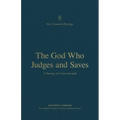 The God Who Judges and Saves: A Theology of 2 Peter and Jude