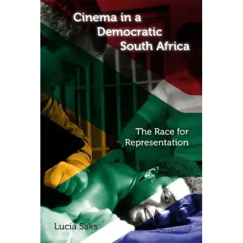 Cinema in a Democratic South Africa: The Race for Representation