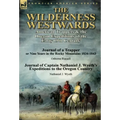 The Wilderness Westwards: American Trappers & the Oregon Expeditions of the Early 19th Century-Journal of a Trapper or Nine Years in the Rocky M