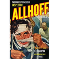 The Complete Cases of Inspector Allhoff, Volume 1