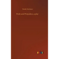 Pride and Prejudice, a play